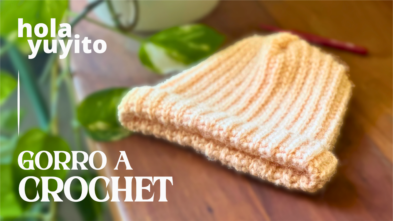 Gorro para principiantes | crochet desde cero | Cap 2.5 HolaYuyito